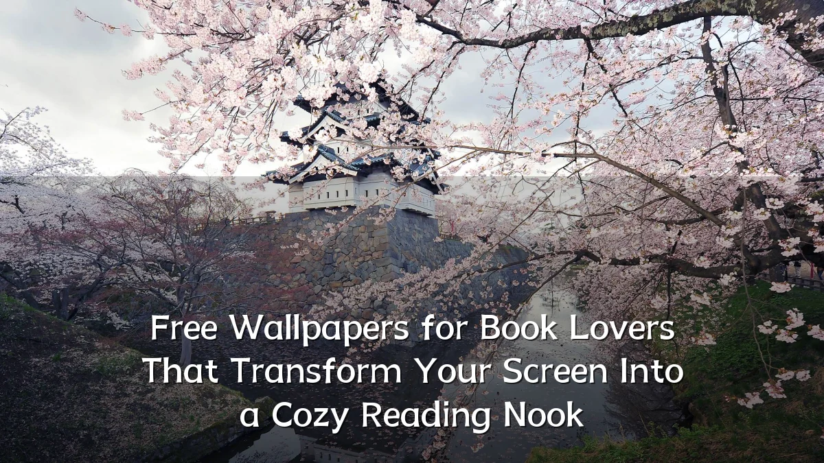 Free Wallpapers for Book Lovers That Transform Your Screen Into a Cozy Reading Nook
