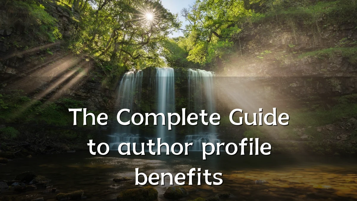 The Complete Guide to author profile benefits