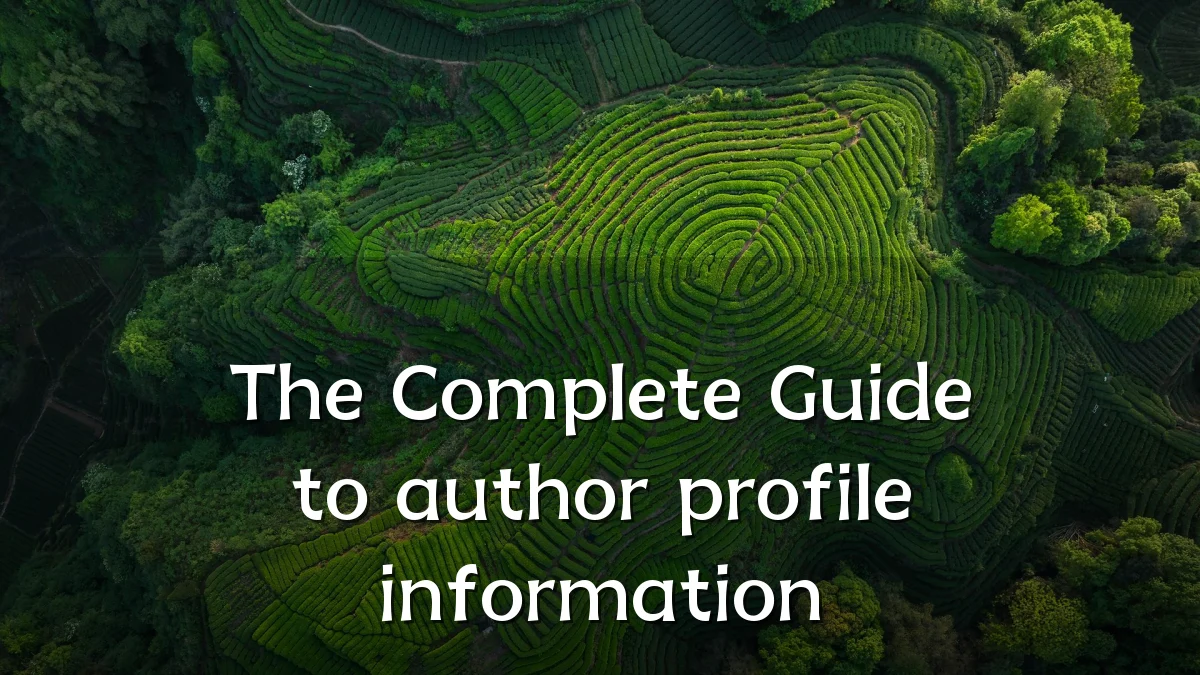The Complete Guide to author profile information