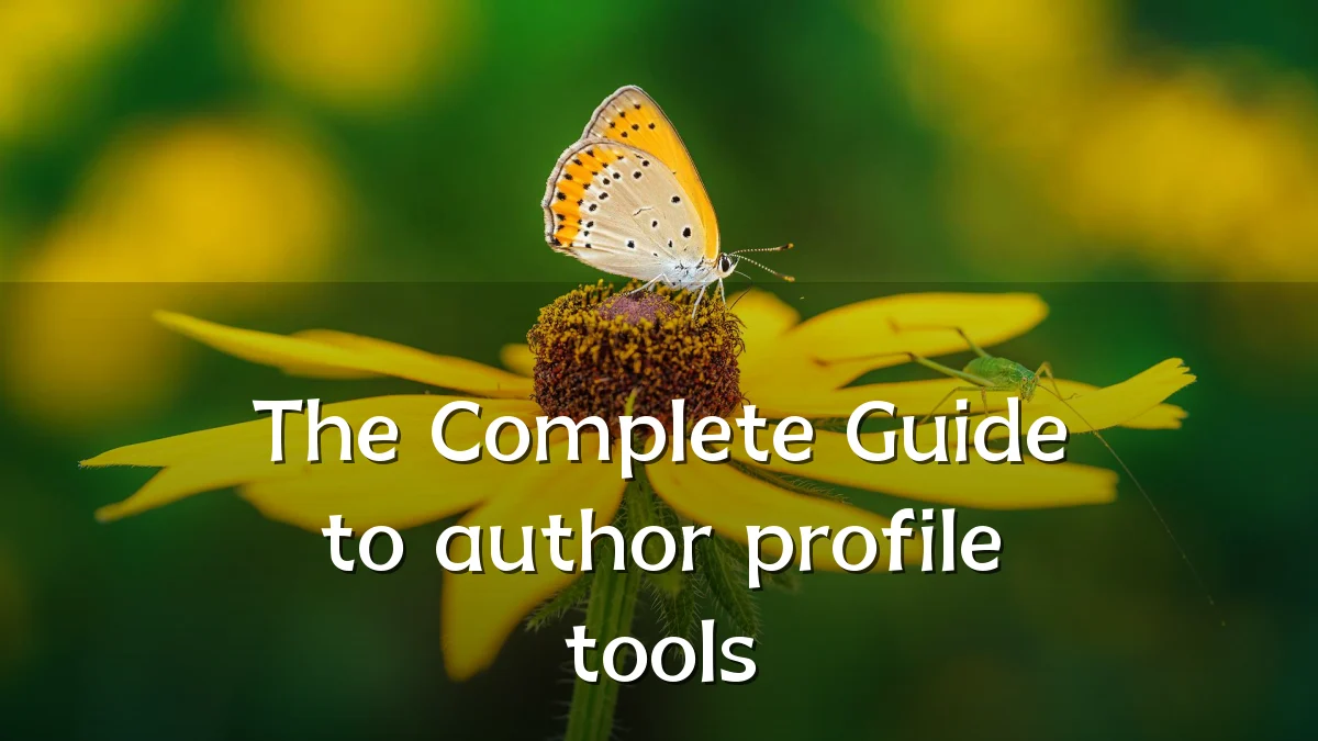 The Complete Guide to author profile tools