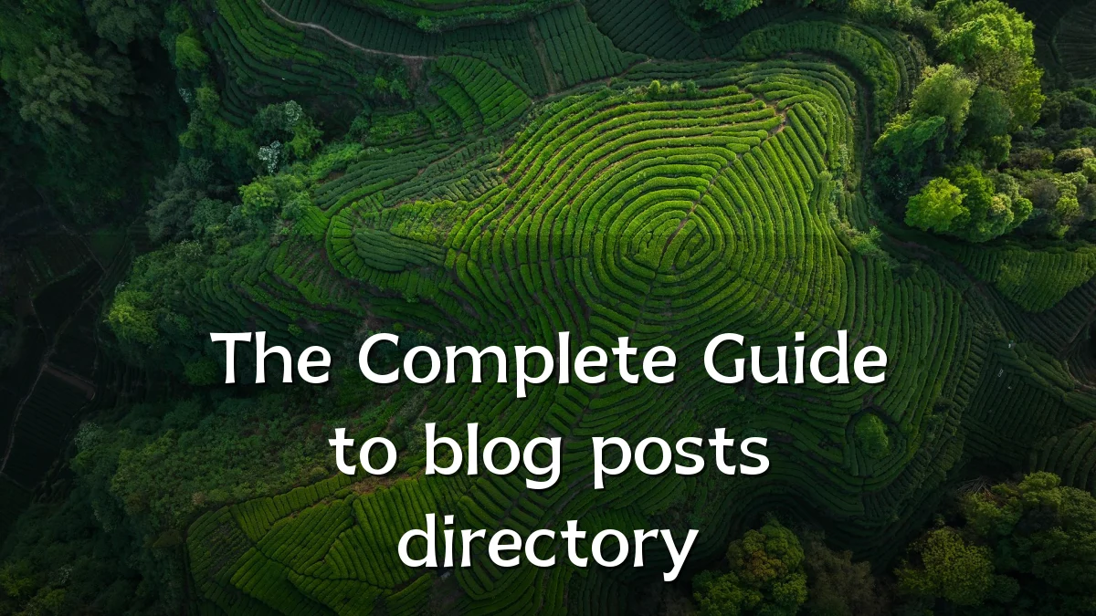 The Complete Guide to blog posts directory