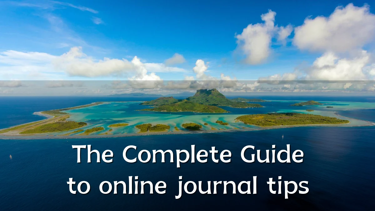 The Complete Guide to online journal tips
