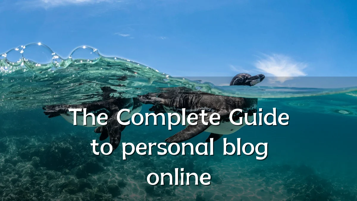 The Complete Guide to personal blog online
