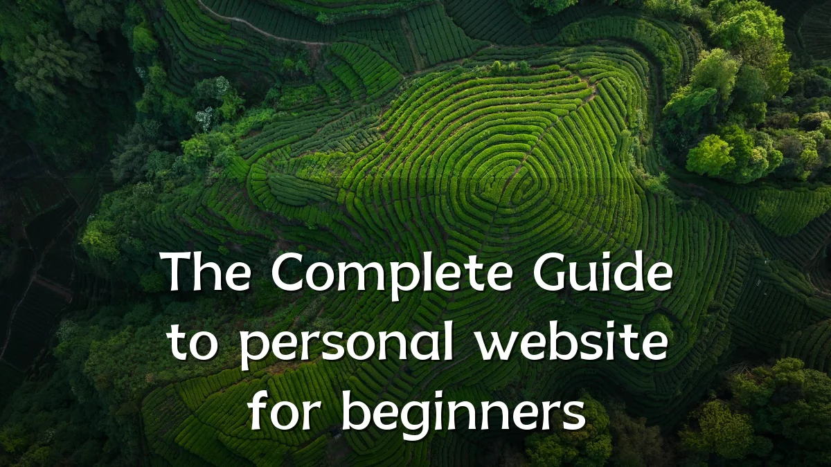 The Complete Guide to personal website for beginners