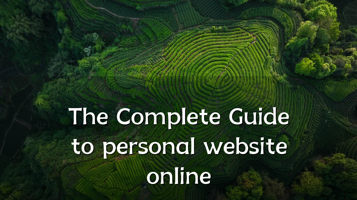 The Complete Guide to personal website online