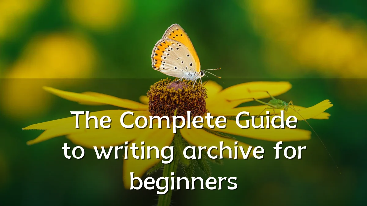 The Complete Guide to writing archive for beginners