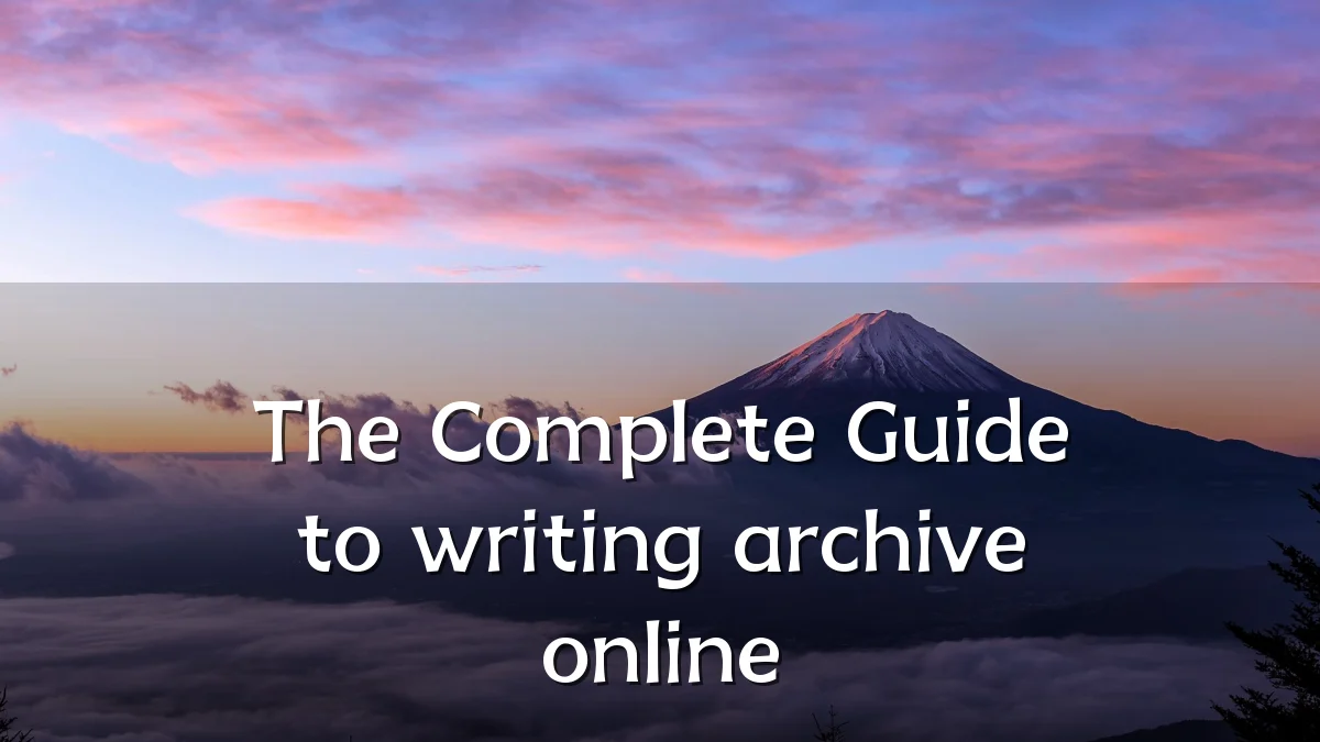 The Complete Guide to writing archive online